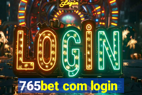 765bet com login